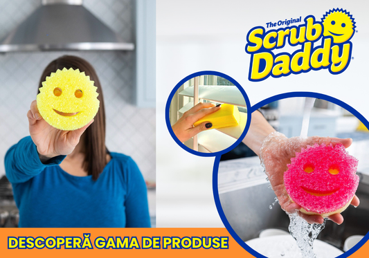 Scrub Daddy: gama de produse care face curatenia mai simpla in toata casa